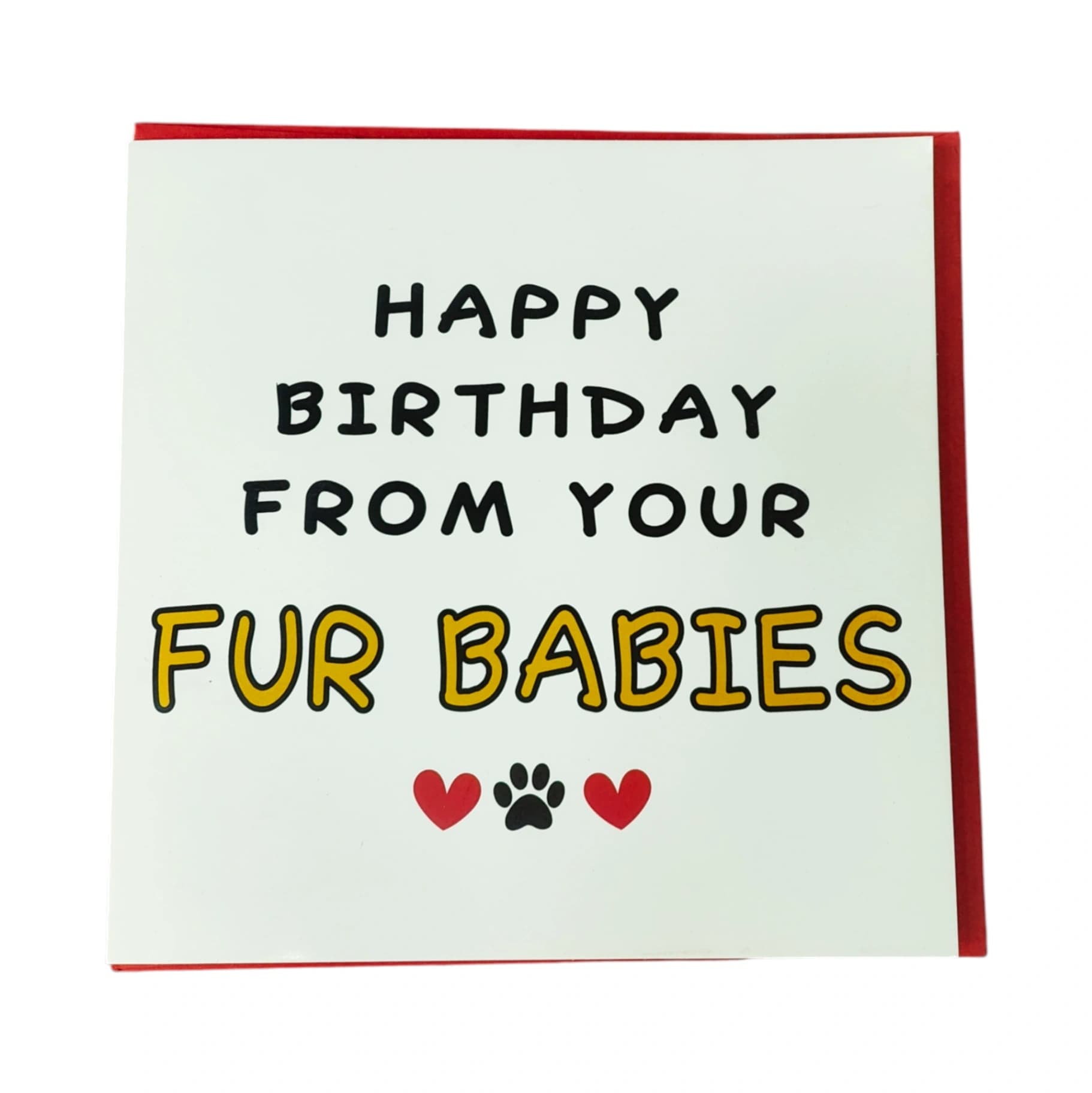 Happy Birthday From Your Fur Babies Card